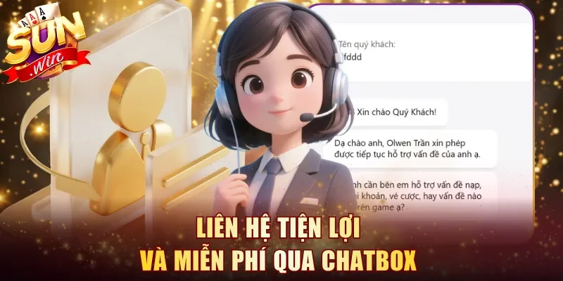 Liên hệ tiện lợi và miễn phí qua chatbox 